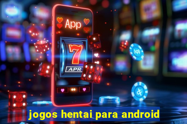 jogos hentai para android